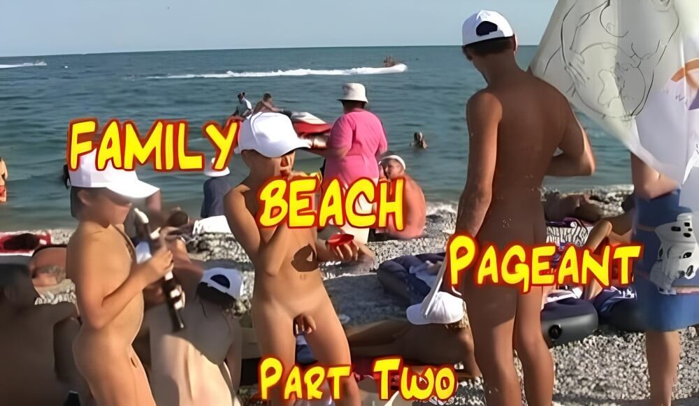 Enature - Family Beach Pageant part two - nudism and naturism