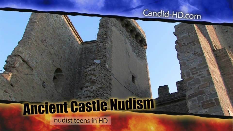 Candid HD - Ancient Castle Nudism - nudism and naturism